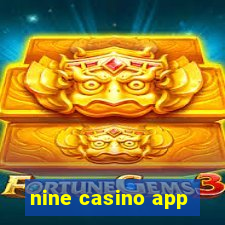 nine casino app